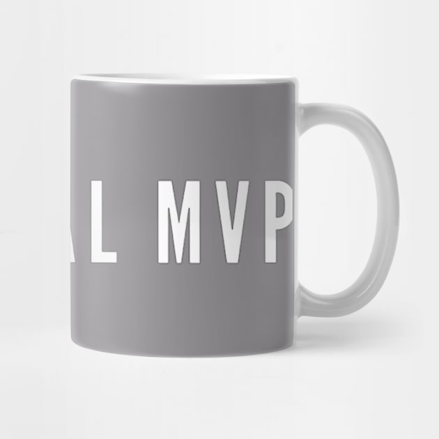 THE REAL MVP by boldstuffshop
